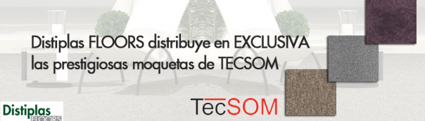 DISTIPLAS DISTRIBUYE EN EXCLUSIVA LAS PRESTIGIOSAS MOQUETAS DEL FRANCÉS TECSOM
