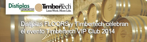 Distiplas FLOORS y Timbertech organizan el evento Timbertech Club 2014